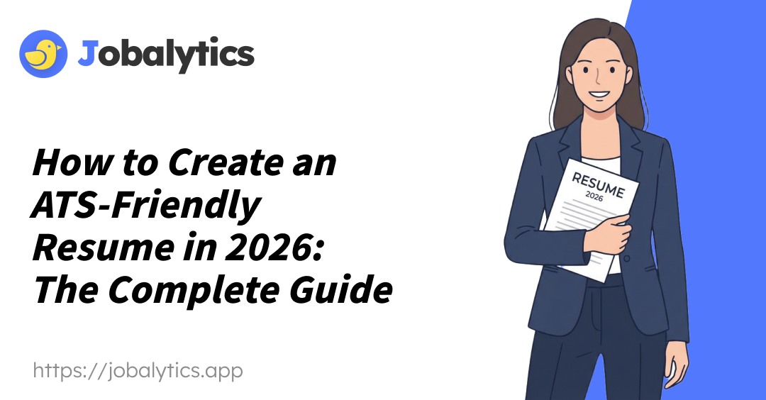 How to Create an ATS-Friendly Resume in 2026: The Complete Guide